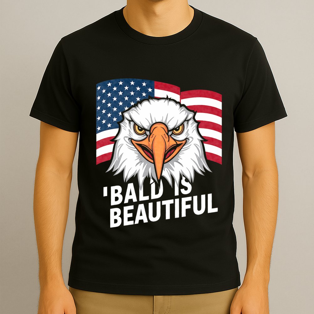 Funny Bald Is Beautiful Independence Day 4th July Eagle Gift T-Shirt