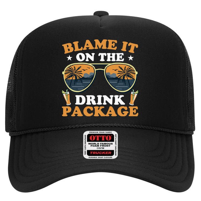 Funny Blame It On The Drink Package Cruise Ship High Crown Mesh Back Trucker Hat