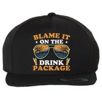 Funny Blame It On The Drink Package Cruise Ship Wool Snapback Cap