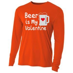 Funny Beer Is My Valentine Funny Gift Valentines Day Ing Gift Cooling Performance Long Sleeve Crew