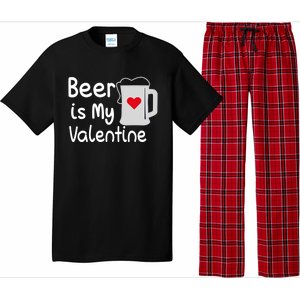 Funny Beer Is My Valentine Funny Gift Valentines Day Ing Gift Pajama Set