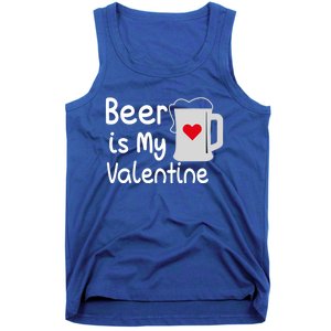 Funny Beer Is My Valentine Funny Gift Valentines Day Ing Gift Tank Top