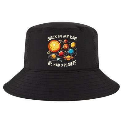 Funny Back In My Day We Had Nine Planet Astronomy Stargazing Cool Comfort Performance Bucket Hat