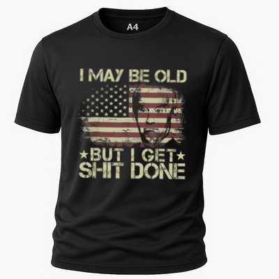 Funny Biden I May Be Old But I Get Shit Done Performance Shirt