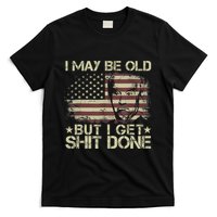 Funny Biden I May Be Old But I Get Shit Done T-Shirt