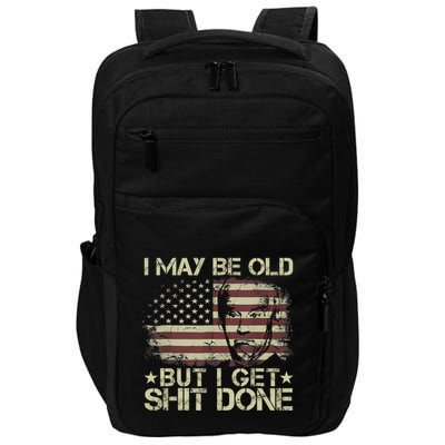 Funny Biden I May Be Old But I Get Shit Done Impact Tech Backpack