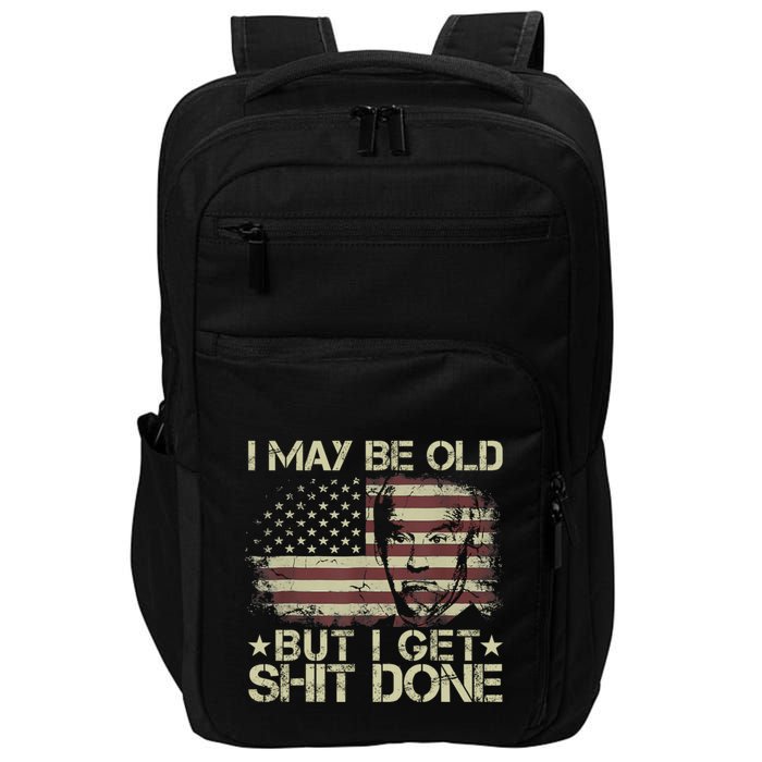 Funny Biden I May Be Old But I Get Shit Done Impact Tech Backpack