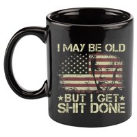 Funny Biden I May Be Old But I Get Shit Done 11oz C Handle Ceramic Mug
