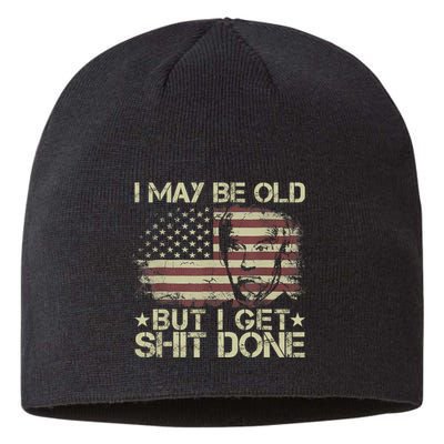 Funny Biden I May Be Old But I Get Shit Done Sustainable Beanie