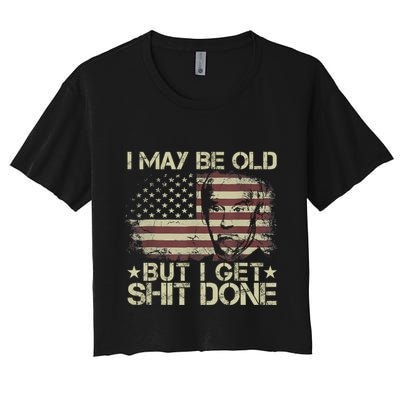 Funny Biden I May Be Old But I Get Shit Done Crop Top