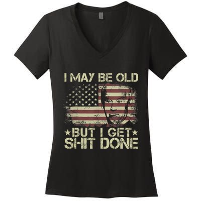 Funny Biden I May Be Old But I Get Shit Done Women's V-Neck T-Shirt