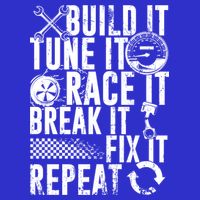 Funny Build It Tune It Race It Break It Fix It Repeat Cute Gift Sweatshirt