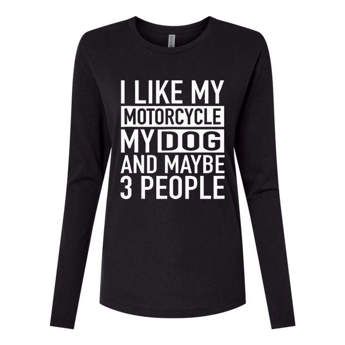 Funny Biker I Like My Motorcycle Dog & Maybe 3 People Womens Cotton Relaxed Long Sleeve T-Shirt