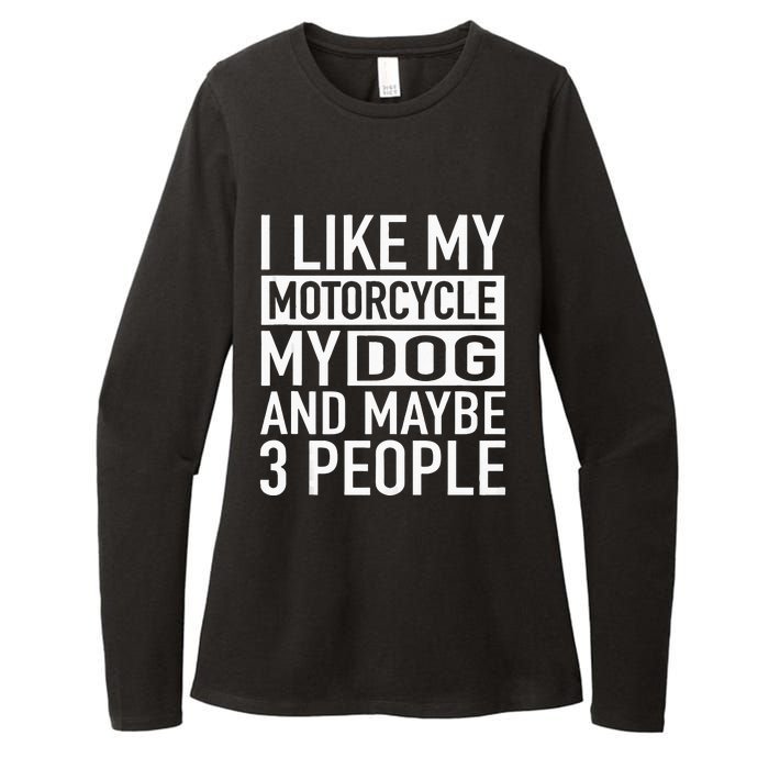 Funny Biker I Like My Motorcycle Dog & Maybe 3 People Womens CVC Long Sleeve Shirt