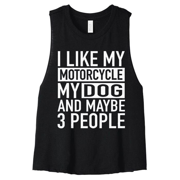 Funny Biker I Like My Motorcycle Dog & Maybe 3 People Women's Racerback Cropped Tank