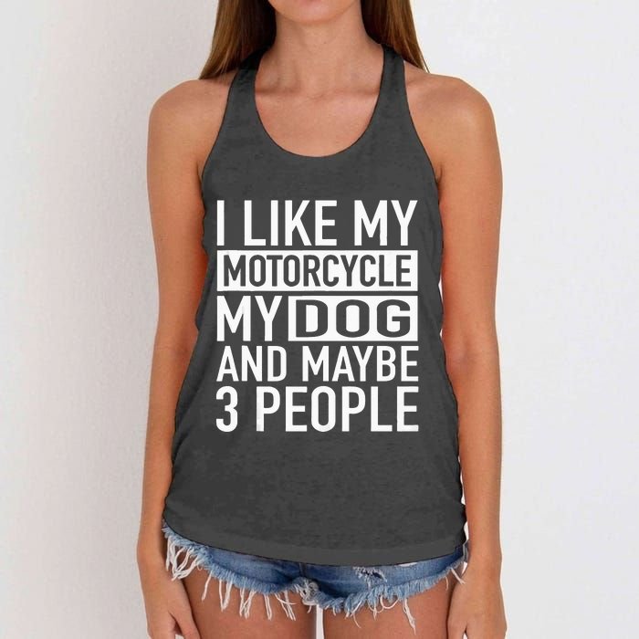 Funny Biker I Like My Motorcycle Dog & Maybe 3 People Women's Knotted Racerback Tank