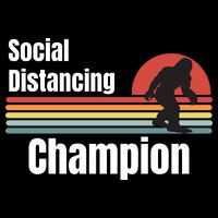 Funny Bigfoot I Was Social Distancing Before It Was Cool Button