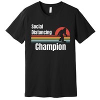 Funny Bigfoot I Was Social Distancing Before It Was Cool Premium T-Shirt