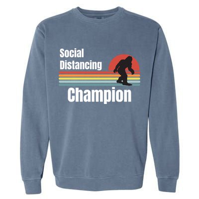 Funny Bigfoot I Was Social Distancing Before It Was Cool Garment-Dyed Sweatshirt