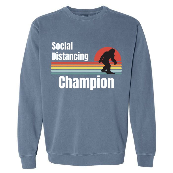 Funny Bigfoot I Was Social Distancing Before It Was Cool Garment-Dyed Sweatshirt