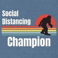 Funny Bigfoot I Was Social Distancing Before It Was Cool Garment-Dyed Sweatshirt