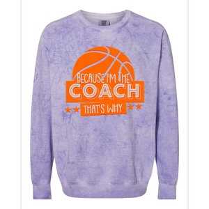 Funny Because I'm The Coach That's Why Colorblast Crewneck Sweatshirt