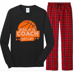 Funny Because I'm The Coach That's Why Long Sleeve Pajama Set