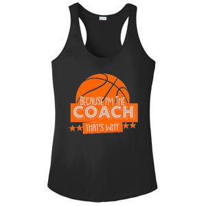 Funny Because I'm The Coach That's Why Ladies PosiCharge Competitor Racerback Tank