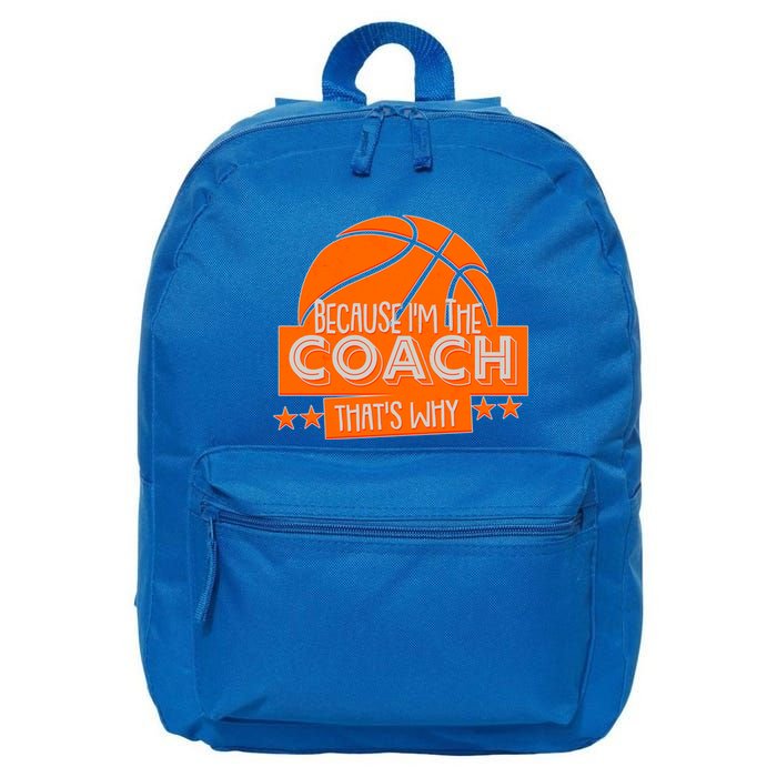 Funny Because I'm The Coach That's Why 16 in Basic Backpack