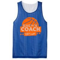 Funny Because I'm The Coach That's Why Mesh Reversible Basketball Jersey Tank