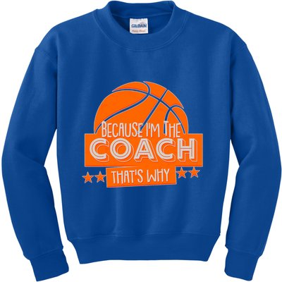 Funny Because I'm The Coach That's Why Kids Sweatshirt