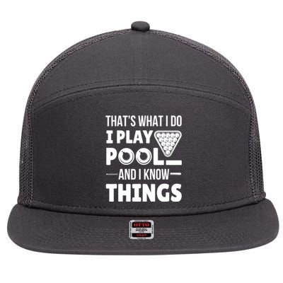 Funny Billiard I Play Pool And I Know Things Players Stick Gift 7 Panel Mesh Trucker Snapback Hat