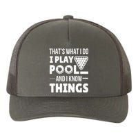 Funny Billiard I Play Pool And I Know Things Players Stick Gift Yupoong Adult 5-Panel Trucker Hat