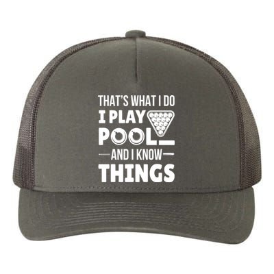 Funny Billiard I Play Pool And I Know Things Players Stick Gift Yupoong Adult 5-Panel Trucker Hat