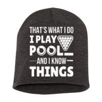 Funny Billiard I Play Pool And I Know Things Players Stick Gift Short Acrylic Beanie