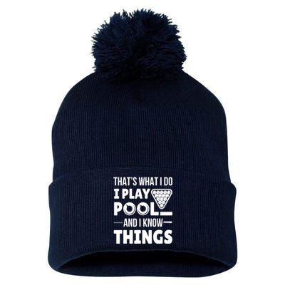 Funny Billiard I Play Pool And I Know Things Players Stick Gift Pom Pom 12in Knit Beanie