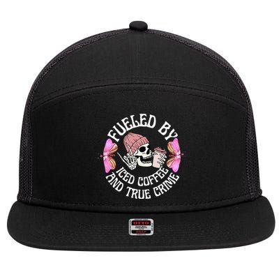 Fueled By Iced Coffee And True Crime Funny Coffee Lovers 7 Panel Mesh Trucker Snapback Hat