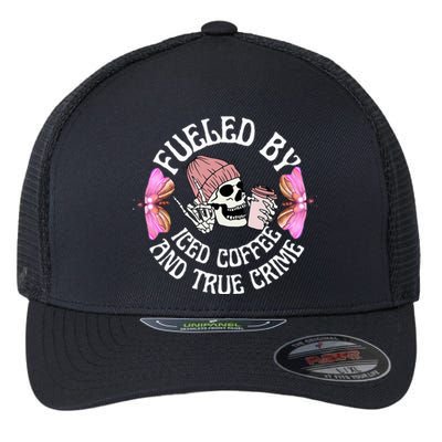 Fueled By Iced Coffee And True Crime Funny Coffee Lovers Flexfit Unipanel Trucker Cap