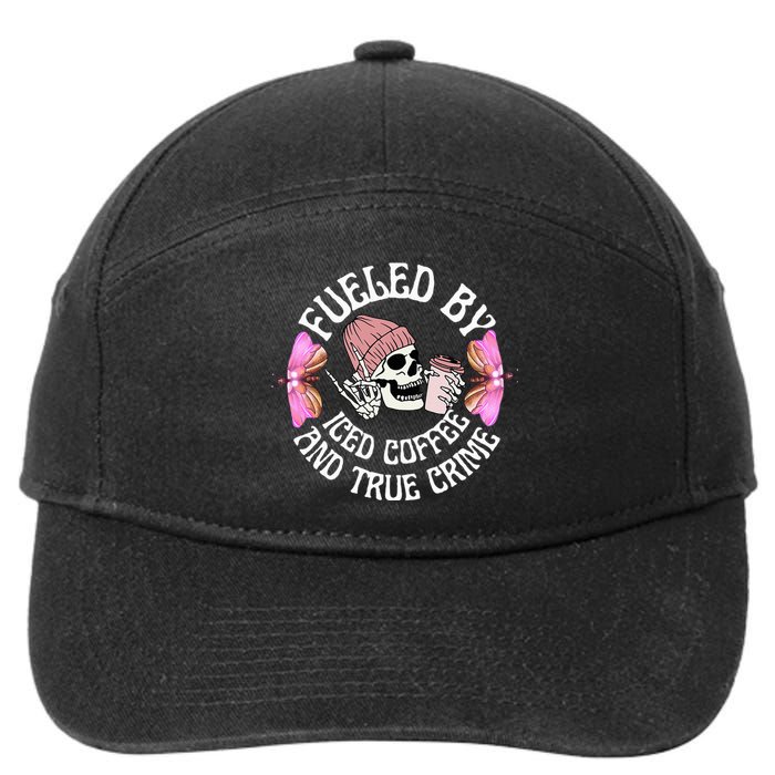 Fueled By Iced Coffee And True Crime Funny Coffee Lovers 7-Panel Snapback Hat