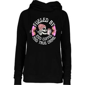 Fueled By Iced Coffee And True Crime Funny Coffee Lovers Womens Funnel Neck Pullover Hood