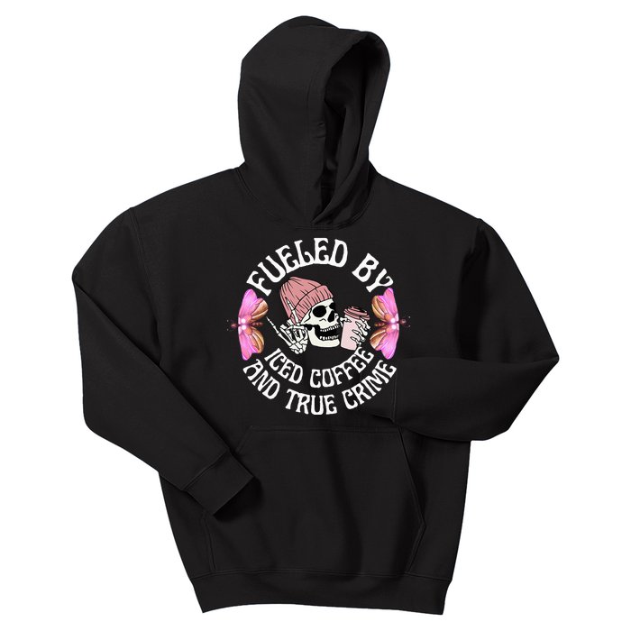 Fueled By Iced Coffee And True Crime Funny Coffee Lovers Kids Hoodie