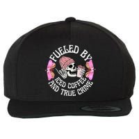 Fueled By Iced Coffee And True Crime Funny Coffee Lovers Wool Snapback Cap