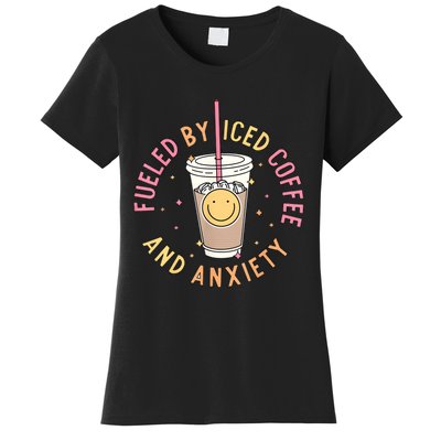 Fueled By Iced Coffee And Anxiety Mental Health Awareness Women's T-Shirt