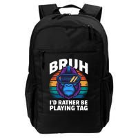 Funny Bruh I Rather Be Playing Tag Gamer Gorilla Backpack