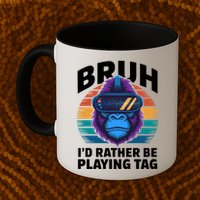 Funny Bruh I Rather Be Playing Tag Gamer Gorilla Mug