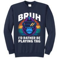 Funny Bruh I Rather Be Playing Tag Gamer Gorilla Sweatshirt