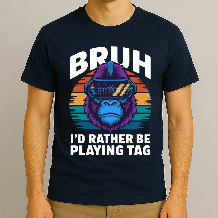 Funny Bruh I Rather Be Playing Tag Gamer Gorilla T-Shirt
