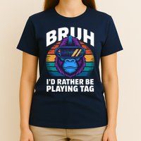 Funny Bruh I Rather Be Playing Tag Gamer Gorilla T-Shirt
