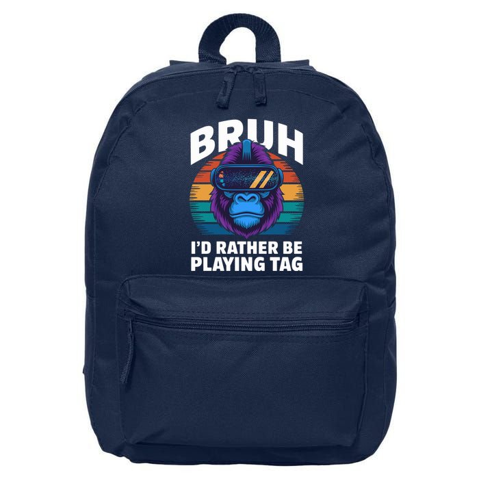 Funny Bruh I Rather Be Playing Tag Gamer Gorilla 16 in Basic Backpack