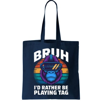 Funny Bruh I Rather Be Playing Tag Gamer Gorilla Bag